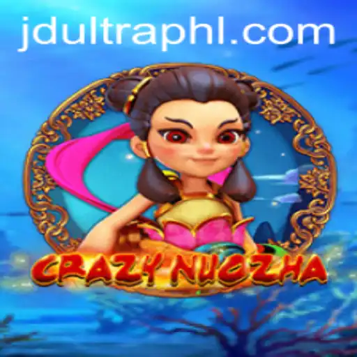 Exploring the World of CrazyNuoZha and JDultra